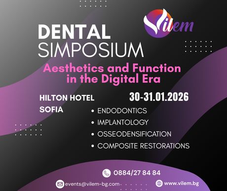 Дентален Симпозиум Вилем: "Естетика и Функция в Дигиталната Ера" 2026г. 🦷✨
